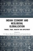 Indian Economy and Neoliberal Globalization (eBook, PDF) Indian Economy and Neoliberal Globalization (eBook, PDF)