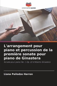 L'arrangement pour piano et percussion de la première sonate pour piano de Ginastera - Pailodze Harron, Liana