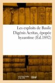 Les exploits de Basile Digénis Acritas, épopée byzantine