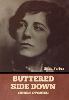 Buttered Side Down - Short Stories - Ferber, Edna
