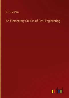 An Elementary Course of Civil Engineering