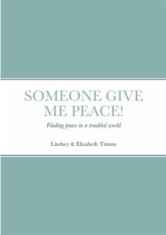 Someone give me peace - Timms, Lindsey; Timms, Elizabeth