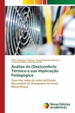 Análise do (Des)conforto Térmico e sua Implicação Pedagógica - Cuinica, André Silvestre;Quissico, Daniel Zefanias;Macovela, Juvêncio Olinda João