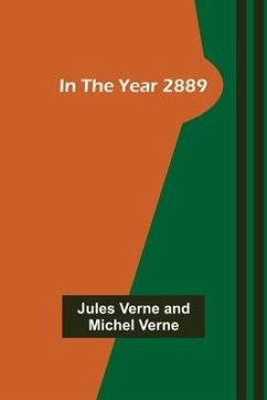 In the Year 2889 - Verne, Jules; Verne, Michel