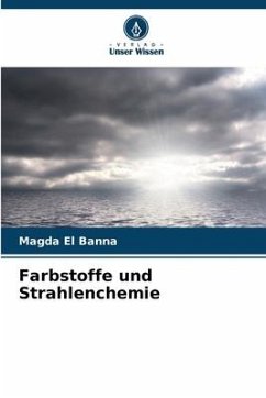 Farbstoffe und Strahlenchemie - El Banna, Magda