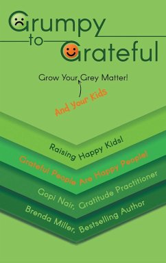 Grumpy to Grateful - Nair, Gopi; Miller, Brenda