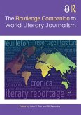 The Routledge Companion to World Literary Journalism (eBook, PDF)