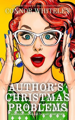 Author's Christmas Problems: A Matilda Plum Holiday Fantsy Short Story (Matilda Plum Contemporary Fantasy Stories, #12) (eBook, ePUB) - Whiteley, Connor