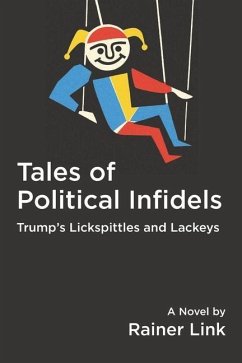 Tales of Political Infidels: Trump's Lickspittles and Lackeys - Link, Rainer