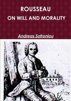 ROUSSEAU ON WILL AND MORALITY - Sofroniou, Andreas