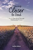 Drawing Closer to God