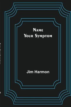 Name Your Symptom - Harmon, Jim