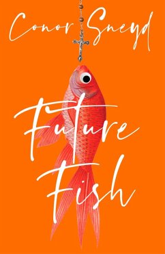 Future Fish (eBook, ePUB) - Sneyd, Conor