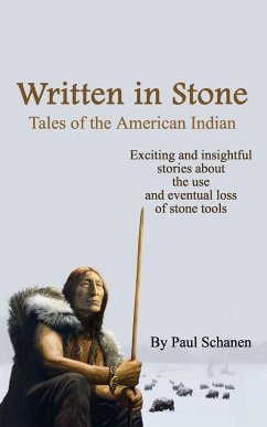 Written In Stone - Tales of the American Indian - Schanen, Paul
