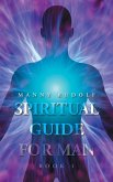 Spiritual Guide for Man Book 1