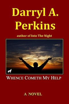 Whence Cometh My Help - Perkins, Darryl A