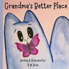 Grandma's Better Place - Rivas, R. M.