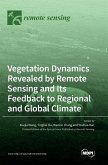 Vegetation Dynamics Revealed by Remote Sensing and Its Feedback to Regional and Global Climate