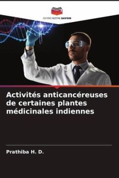 Activités anticancéreuses de certaines plantes médicinales indiennes - H. D., Prathiba