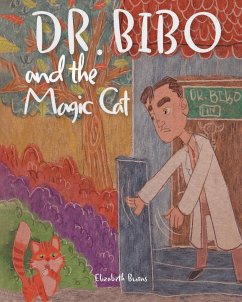 Dr. Bibo and the Magic Cat - Burns, Elizabeth