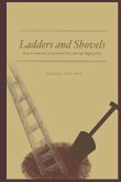 Ladders and Shovels: How to Climb Out of Emotional Holes and Stop Digging Them