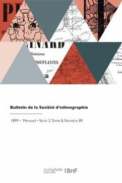 Bulletin de la Société d'ethnographie - Gallois, Edme; Verrier, Eugène; Prêt, Célestin-Aimé; Lawton, Frederick; Barclay, Georges