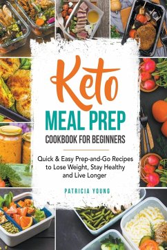 Keto Meal Prep Cookbook for Beginners - Young, Patricia