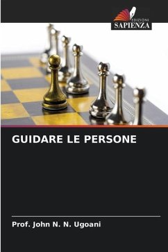 GUIDARE LE PERSONE - N. N. Ugoani, Prof. John