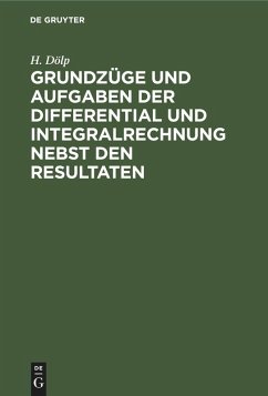 Cover Grundzüge und Aufgaben der Differential und Integralrechnung nebst den Resultaten
