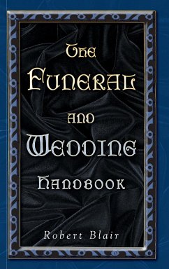 FUNERAL AND WEDDING HANDBOOK, THE - Blair, Robert