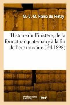 Cover Histoire Du Finistère, de la Formation Quaternaire À La Fin de l'Ère Romaine