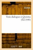 Trois dialogues à Quintus