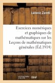 Exercices Numériques Et Graphiques de Mathématiques Sur Les Leçons de Mathématiques Générales Exercices Numériques Et Graphiques de Mathématiques Sur Les Leçons de Mathématiques Générales