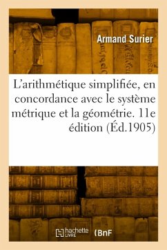 Cover L'arithmétique simplifiée, en concordance avec le système métrique et la géométrie. 11e édition
