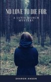 No Love to Die for: A Janis March Mystery