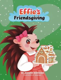Effie's Friendsgiving - Morhaime, Jennifer