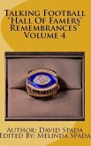 Talking Football &quote;Hall Of Famers' Remembrances&quote; Volume 4