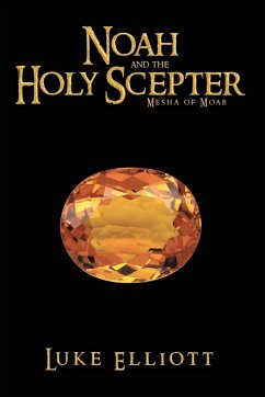 Noah and the Holy Scepter - Elliott, Luke