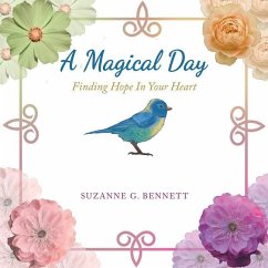 A Magical Day: Finding Hope in Your Heart - Suzanne G Bennett