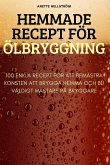 HEMMADE RECEPT FÖR ÖLBRYGGNING