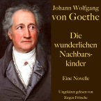 Johann Wolfgang von Goethe: Die wunderlichen Nachbarskinder (MP3-Download)