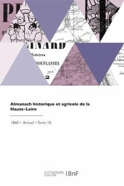 Almanach historique et agricole de la Haute-Loire - Societe Du Puy-En-Velay