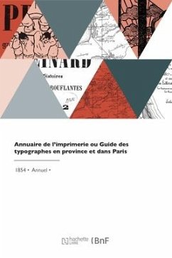 Annuaire de l'imprimerie ou Guide des typographes en province et dans Paris - Gauthier, Victor-Eugène