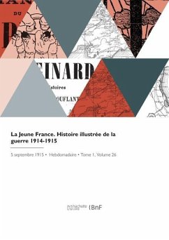 La Jeune France. Histoire Illustrée de la Guerre 1914-1915 - Leoni, Paul de Éditeur Scientifique