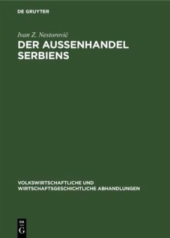 Der Außenhandel Serbiens - Nestorovic, Ivan Z.