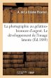 La photographie au gélatino-bromure... - Bild 1