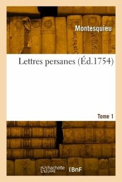 Lettres persanes. Tome 1 - Montesquieu