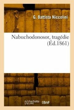 Nabuchodonosor, tragédie - Niccolini, Giovanni Battista