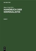 Handbuch der Kriminalistik. Band 1