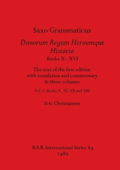 Saxo Grammaticus, Danorum Regum Heroumque Historia Books X-XVI - Christiansen, Eric